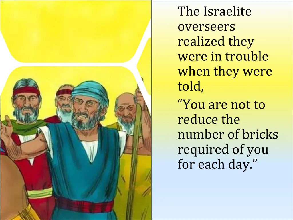 the israelite overseers realized they were