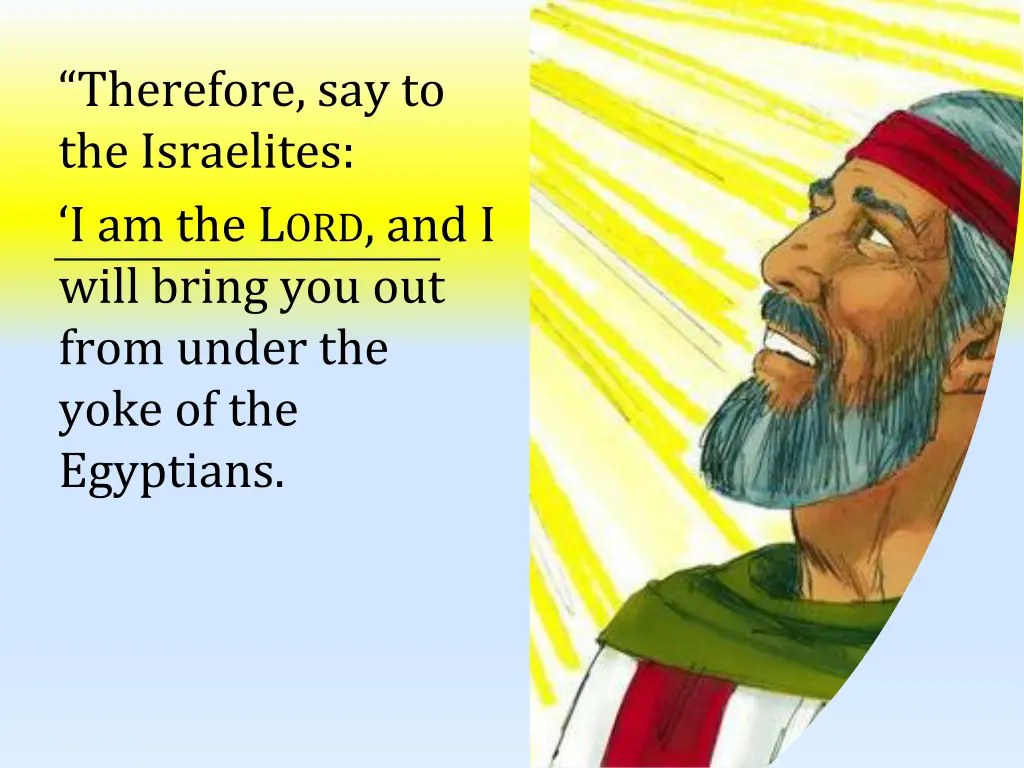 therefore say to the israelites