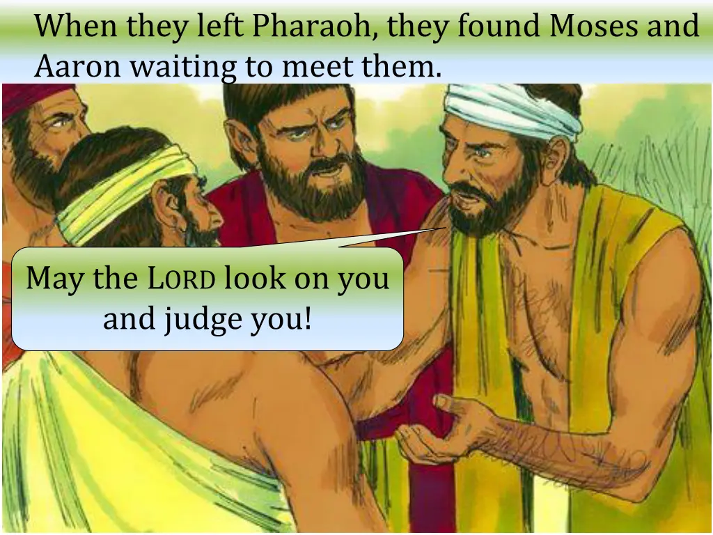 when they left pharaoh they found moses and aaron
