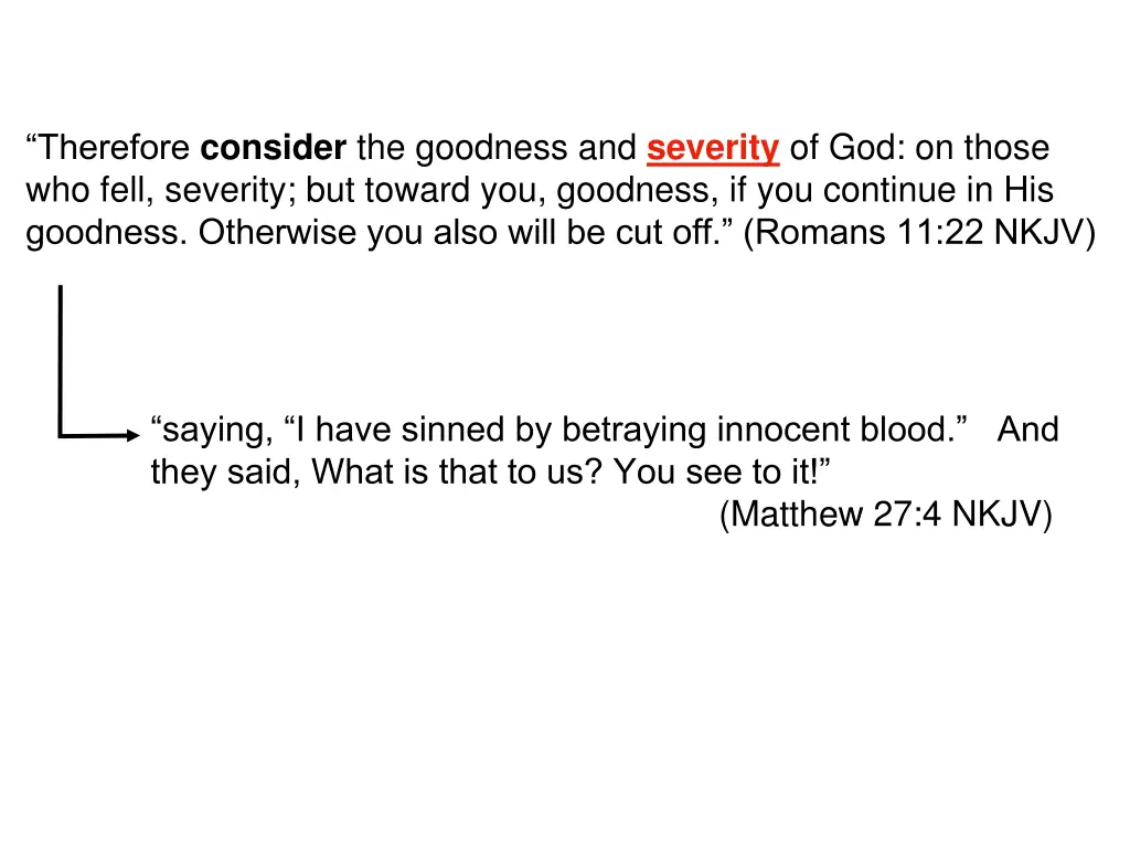 therefore consider the goodness and severity