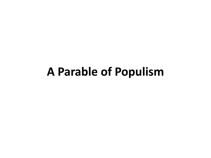 a parable of populism