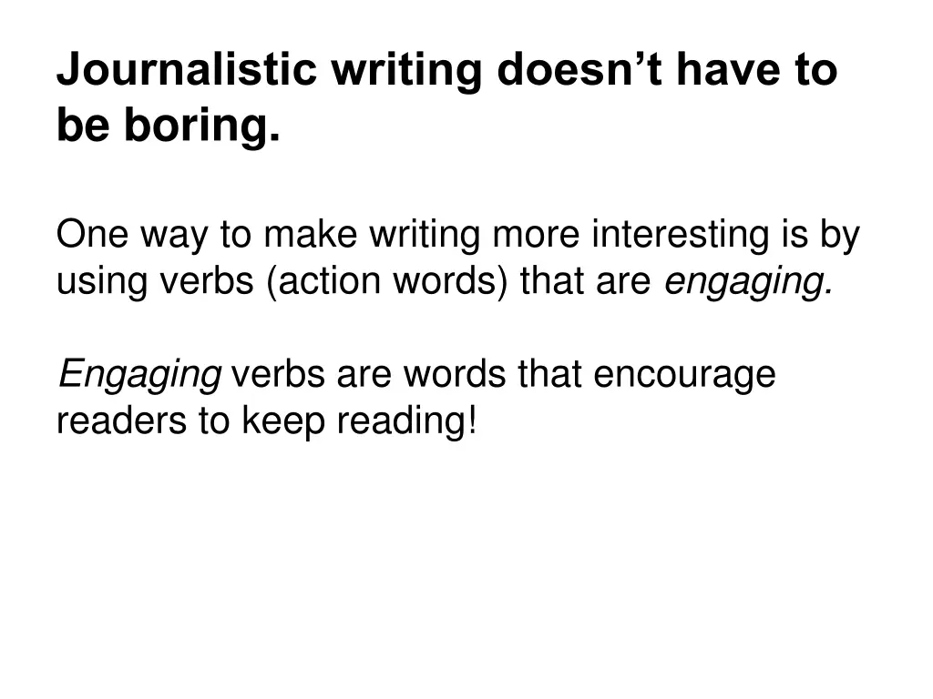 journalistic writing doesn t have to be boring