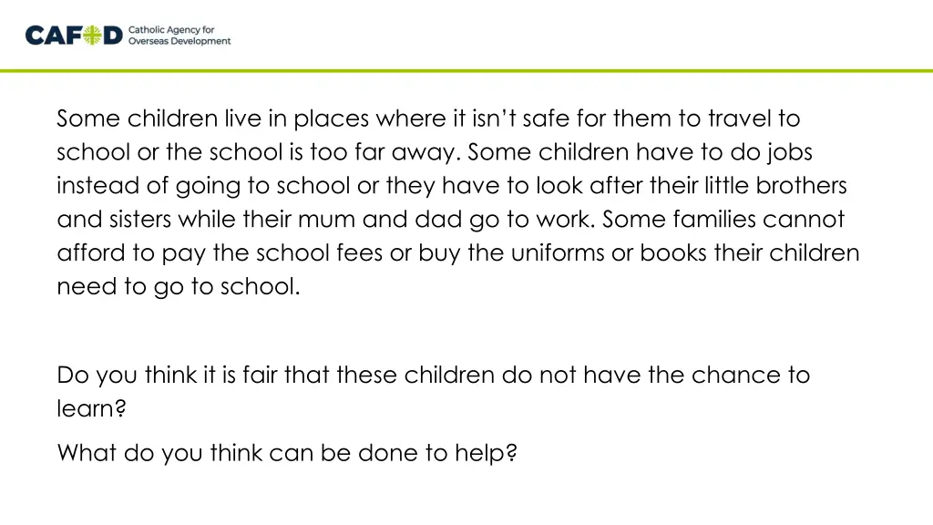 some children live in places where it isn t safe