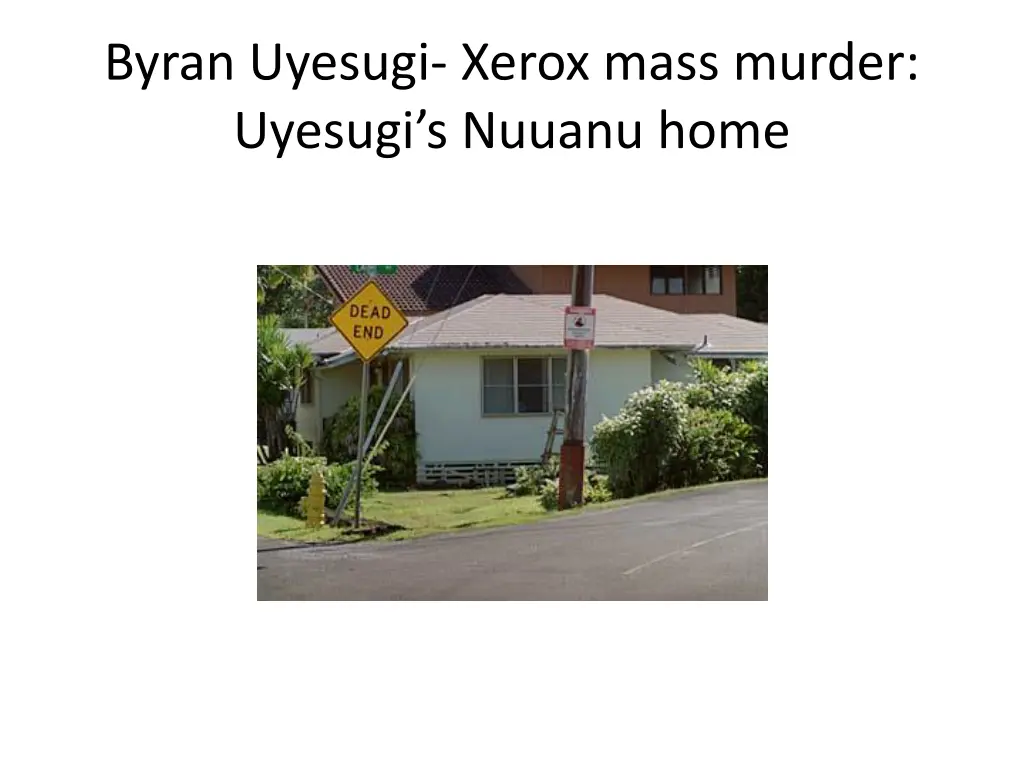 byran uyesugi xerox mass murder uyesugi s nuuanu