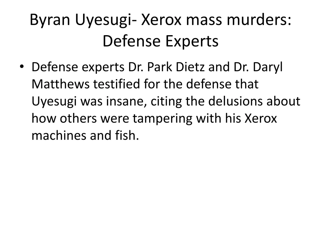 byran uyesugi xerox mass murders defense experts