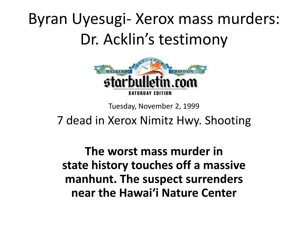 byran uyesugi xerox mass murders dr acklin 3