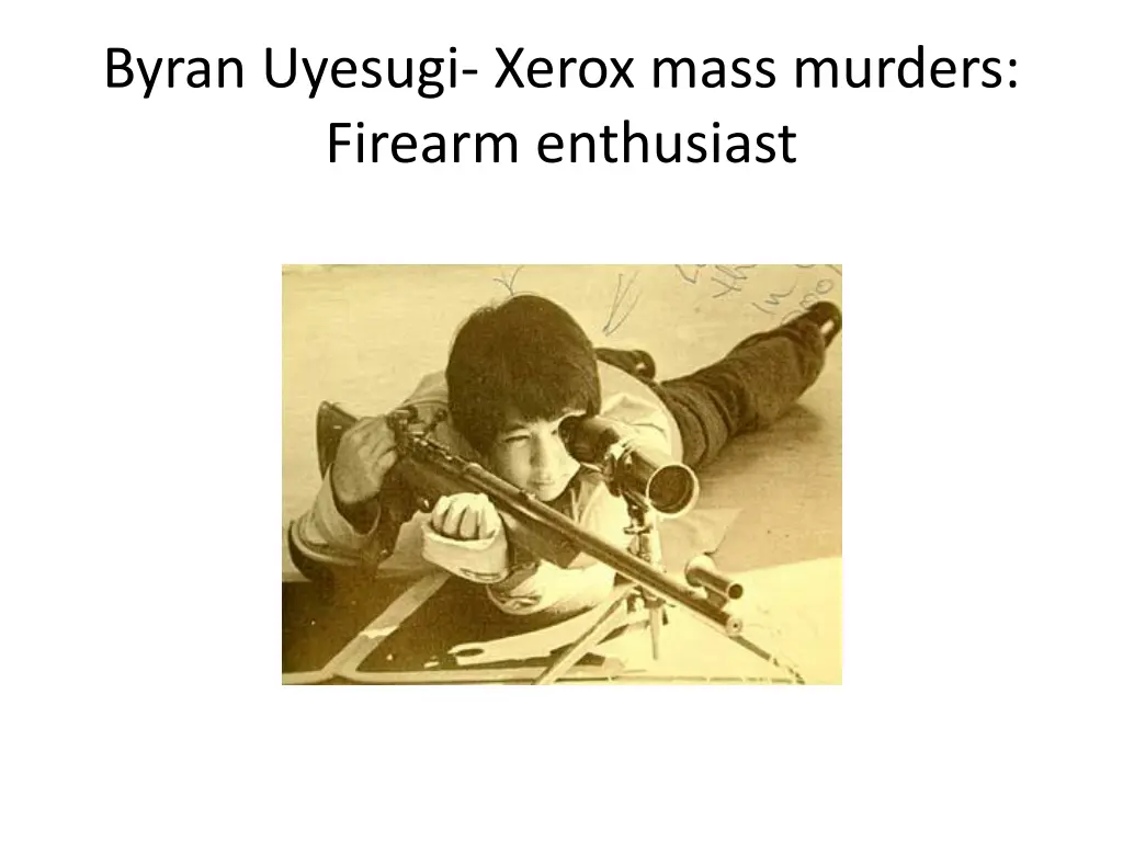 byran uyesugi xerox mass murders firearm 1