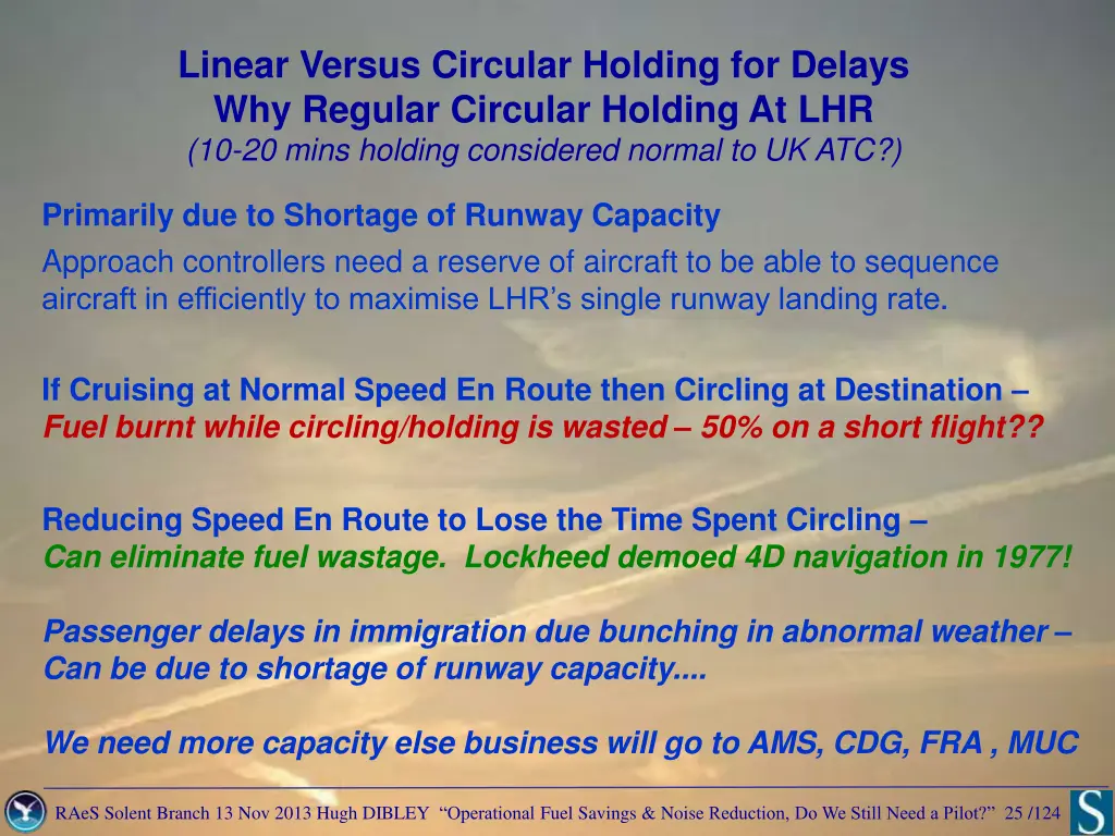 linear versus circular holding for delays