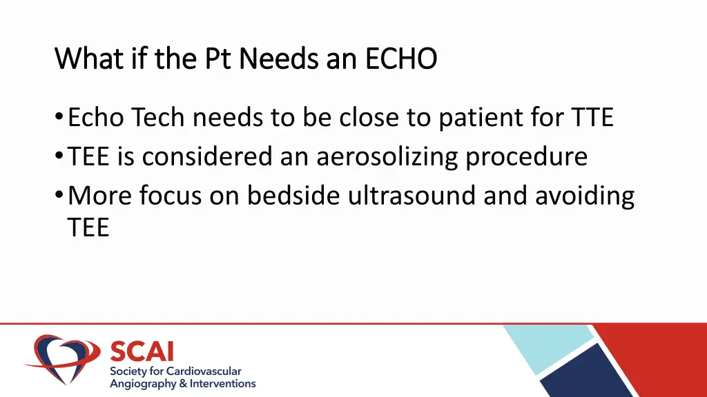 what if the pt needs an echo what if the pt needs