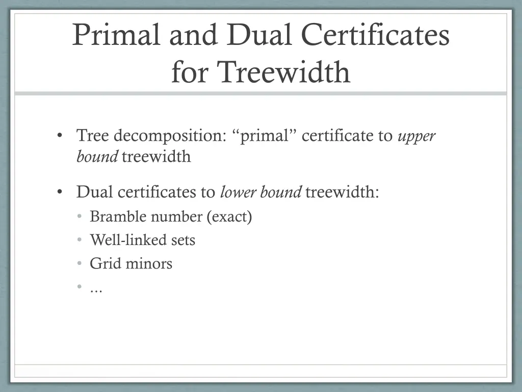 primal and dual certificates for treewidth