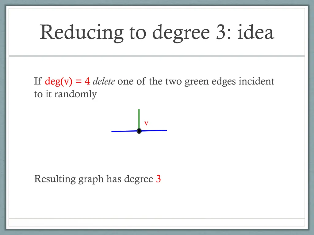 reducing to degree 3 idea 1