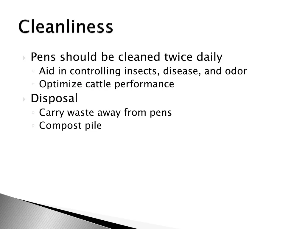 pens should be cleaned twice daily