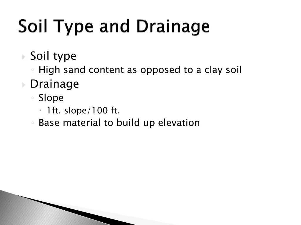 soil type high sand content as opposed to a clay