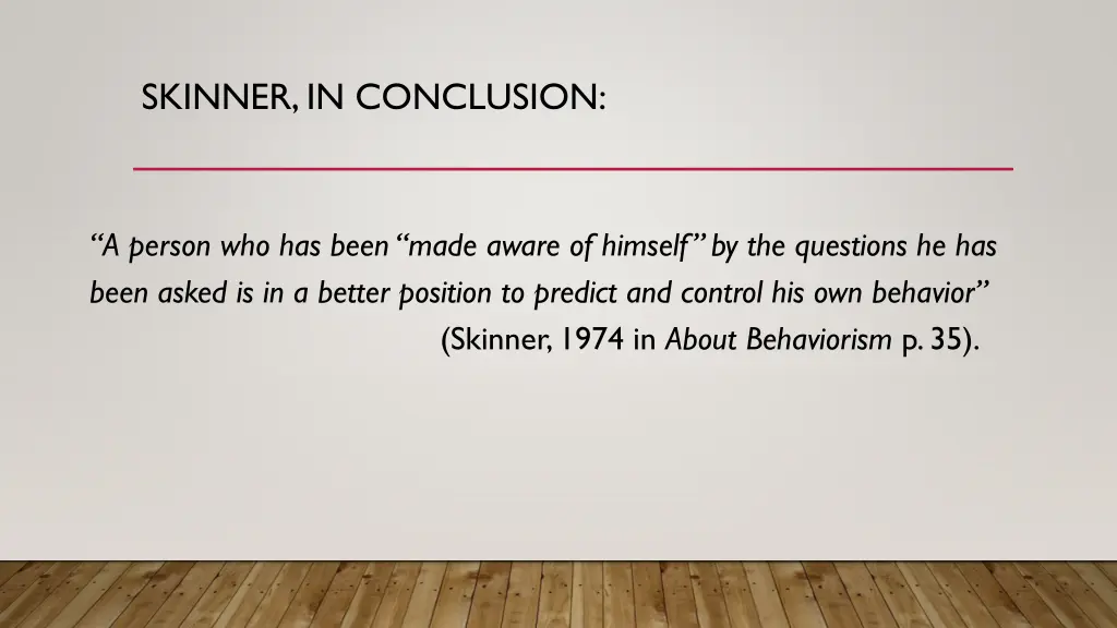 skinner in conclusion