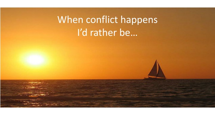 when conflict happens i d rather be