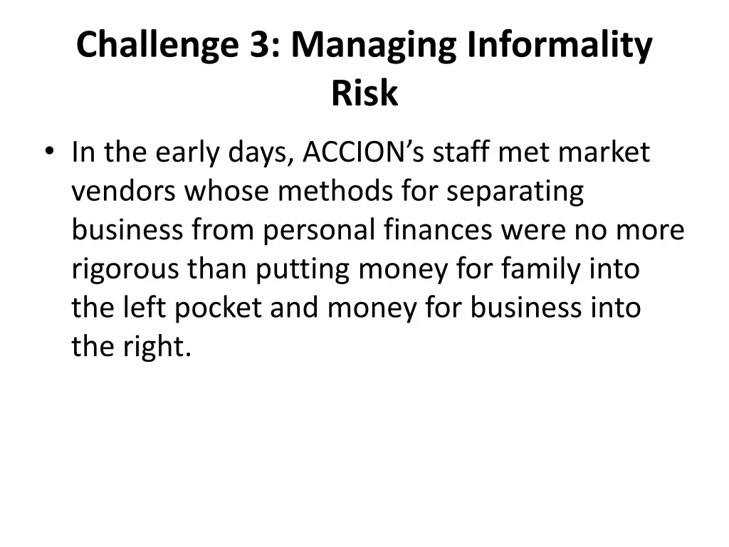 challenge 3 managing informality risk 3