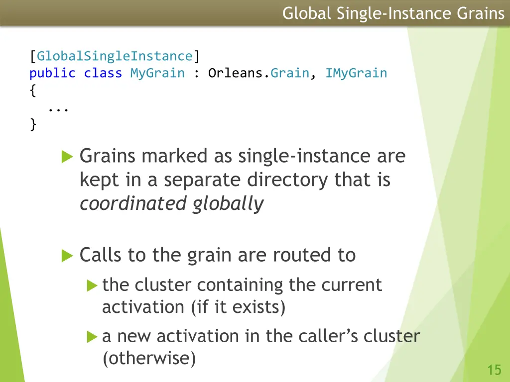 global single instance grains