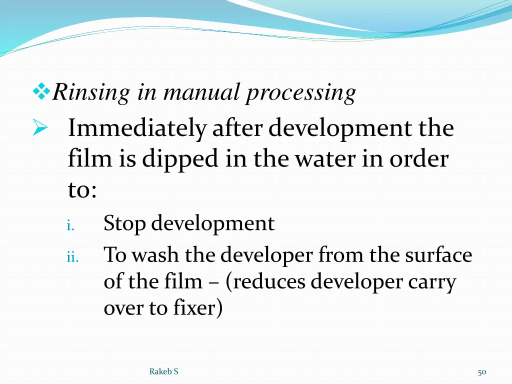 rinsing in manual processing immediately after