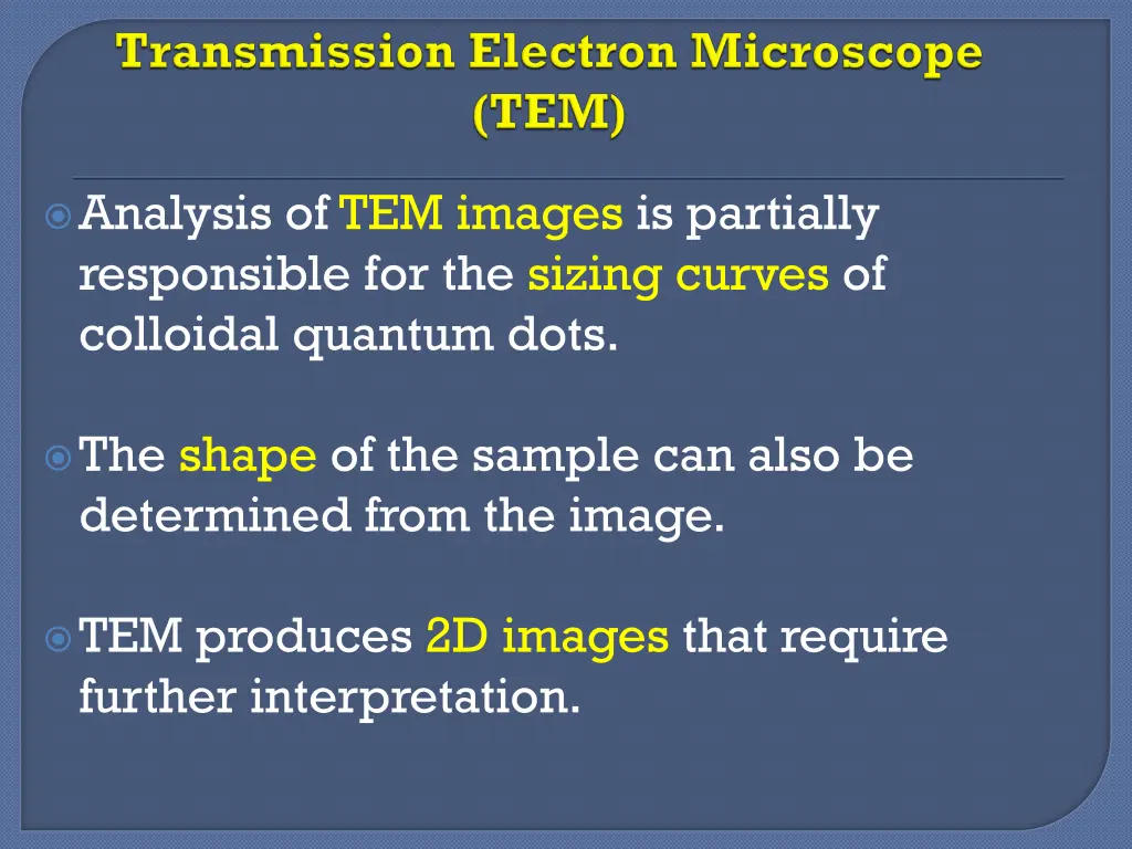 analysis of tem images is partially responsible
