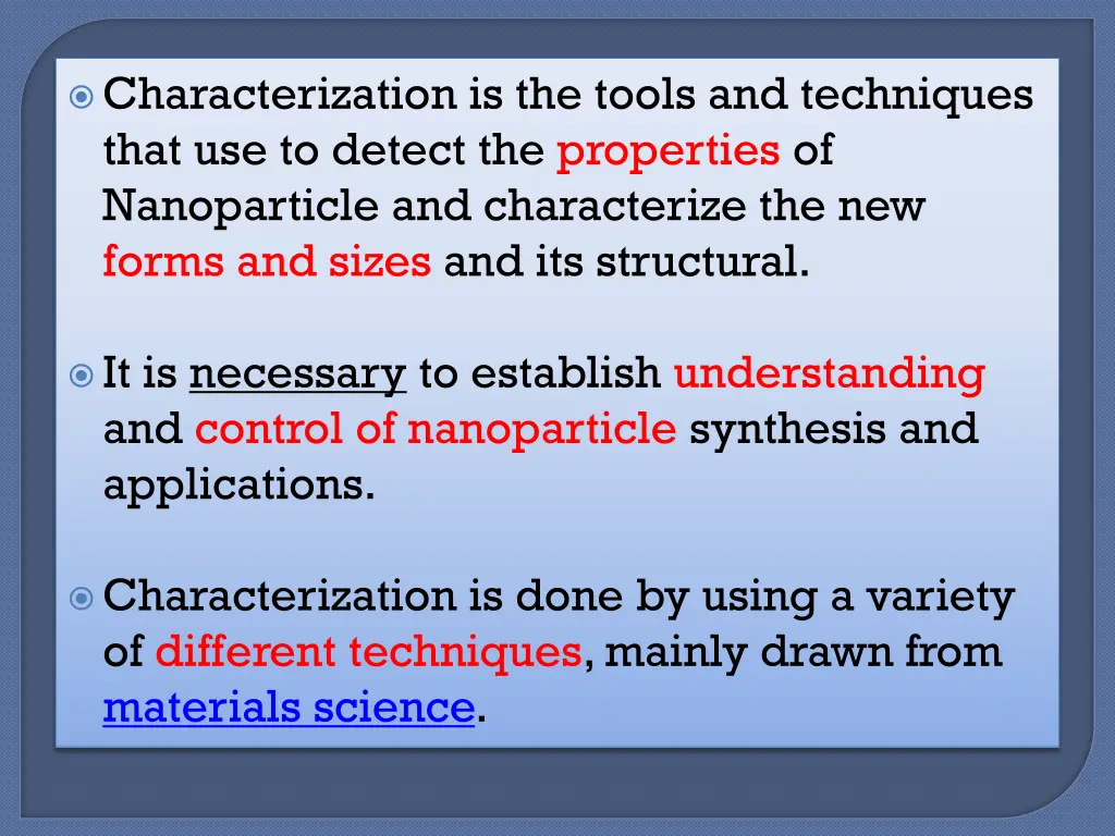 characterization is the tools and techniques that