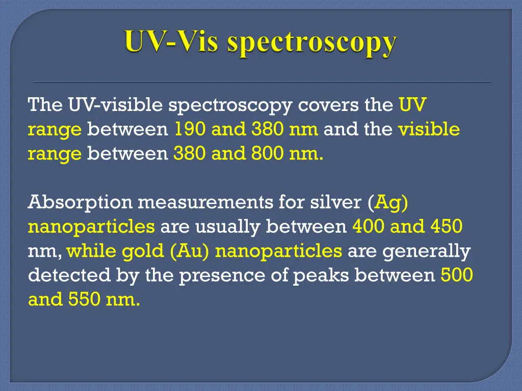 the uv visible spectroscopy covers the uv range