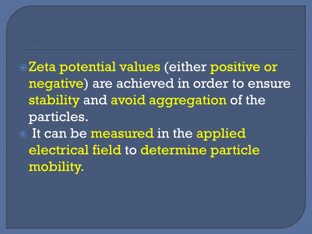 zeta potential values either positive or negative