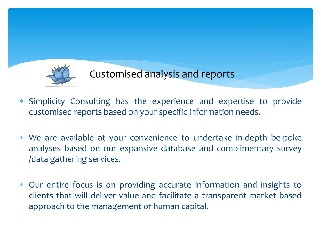 customised analysis and reports