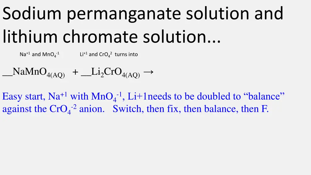 sodium permanganate solution and lithium chromate