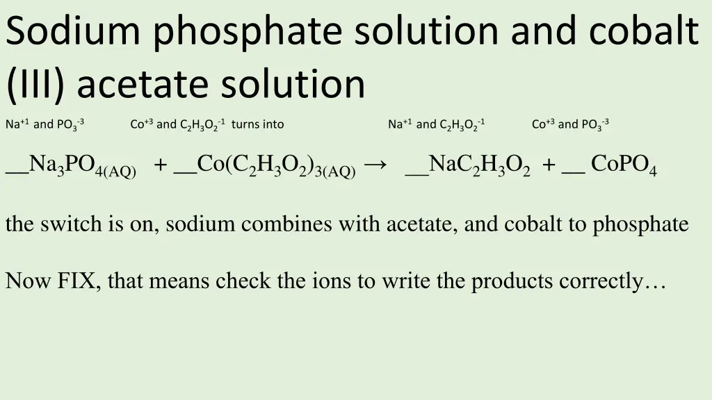 sodium phosphate solution and cobalt iii acetate 1