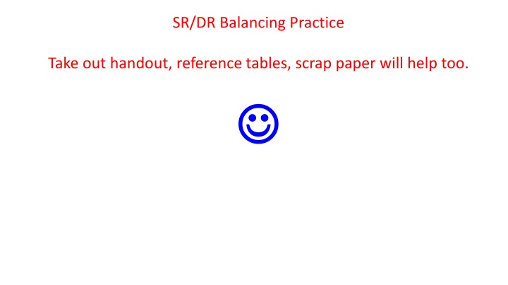 sr dr balancing practice