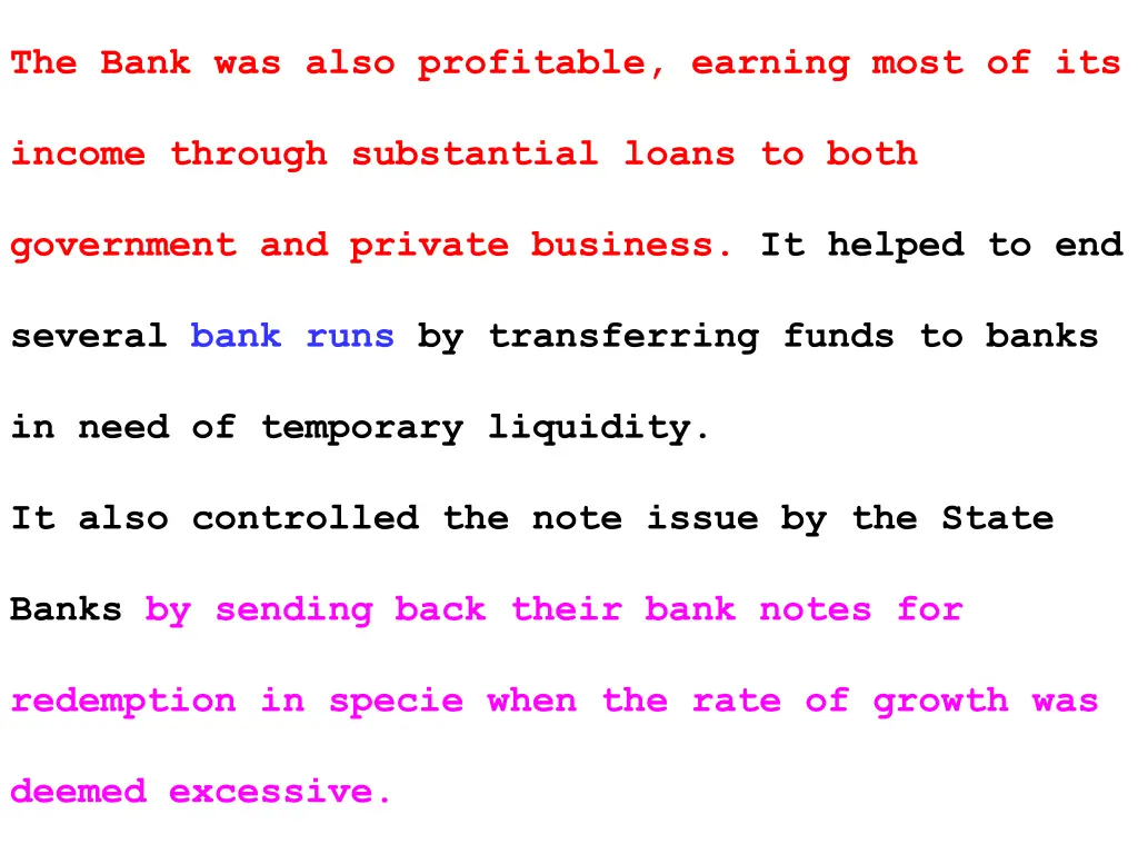 the bank was also profitable earning most of its