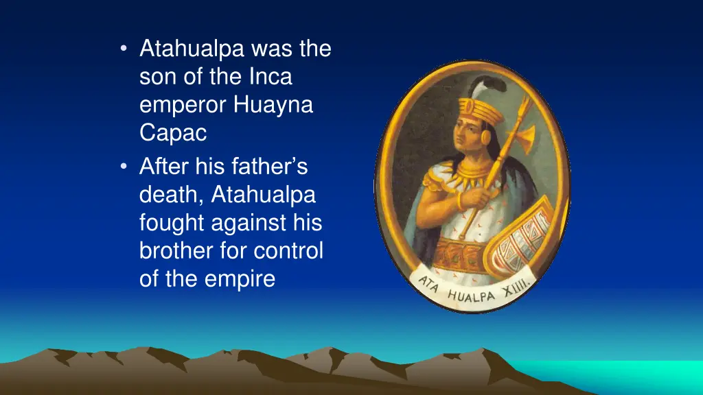 atahualpa was the son of the inca emperor huayna