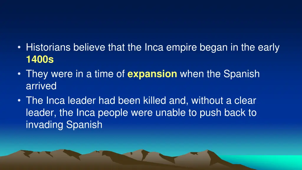 historians believe that the inca empire began