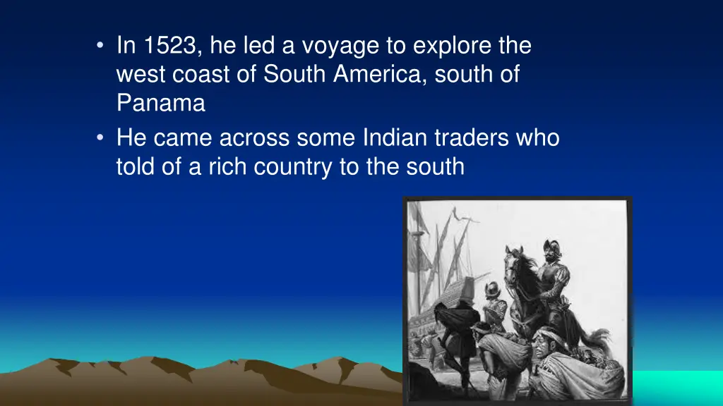 in 1523 he led a voyage to explore the west coast