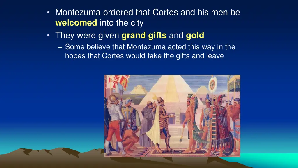 montezuma ordered that cortes