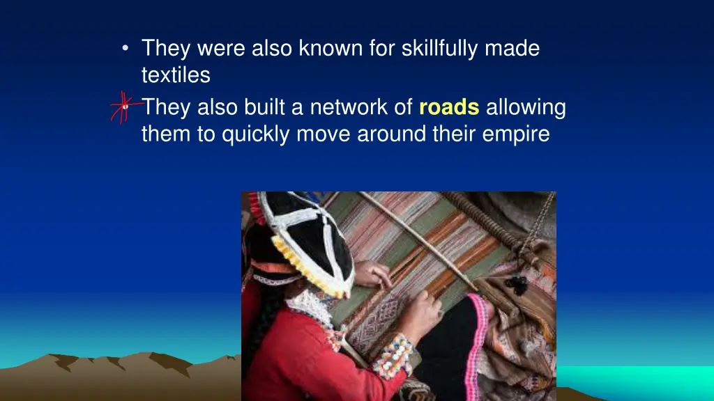 they were also known for skillfully made textiles