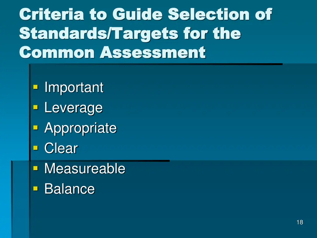 criteria to guide selection of criteria to guide