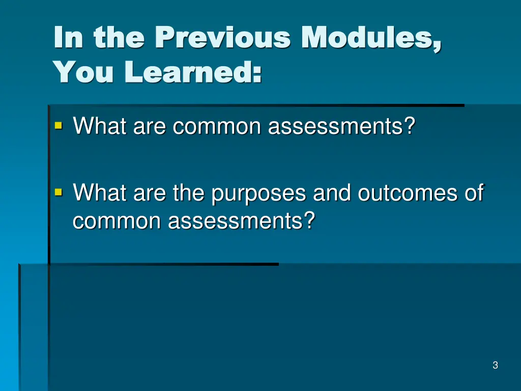 in the previous modules in the previous modules