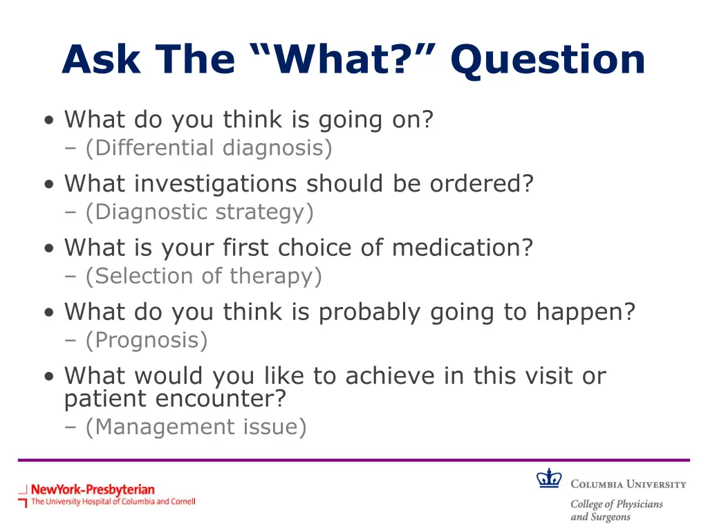 ask the what question