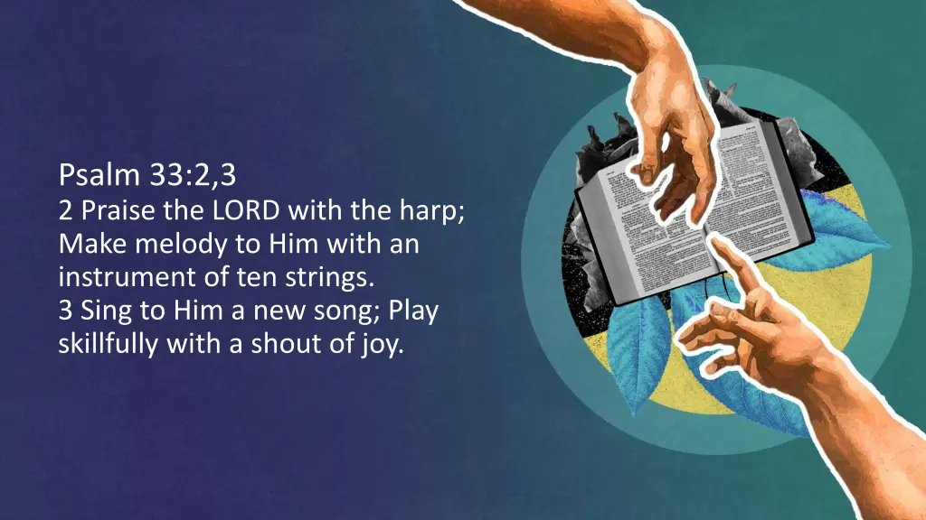 psalm 33 2 3 2 praise the lord with the harp make