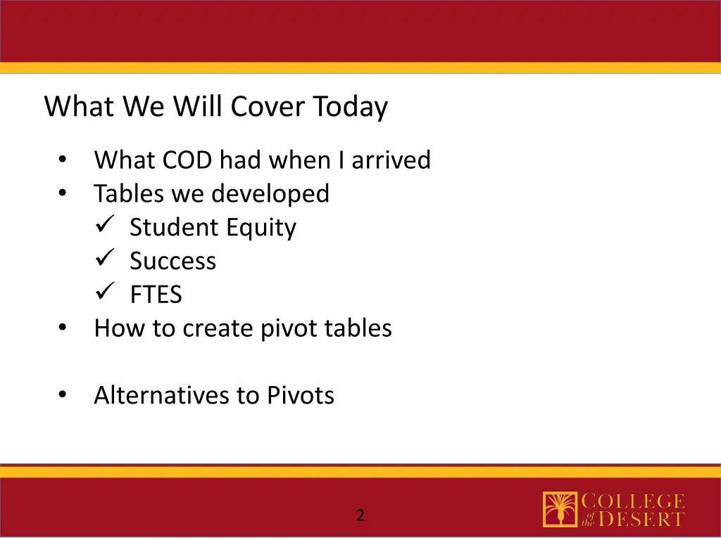 what we will cover today
