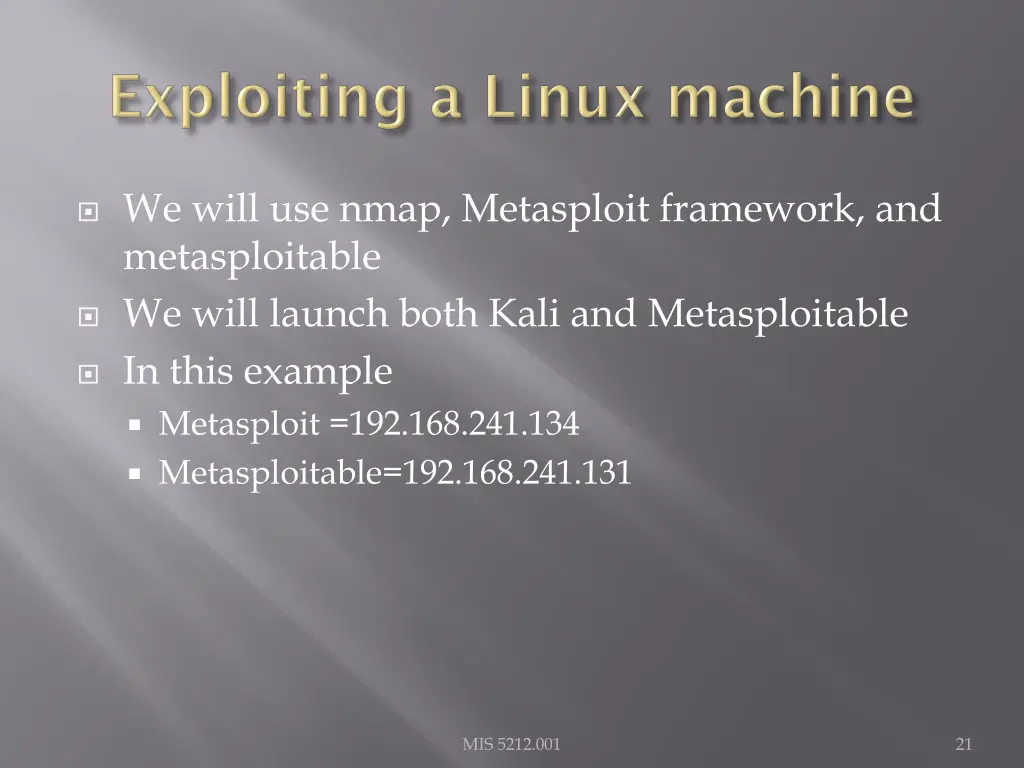 we will use nmap metasploit framework