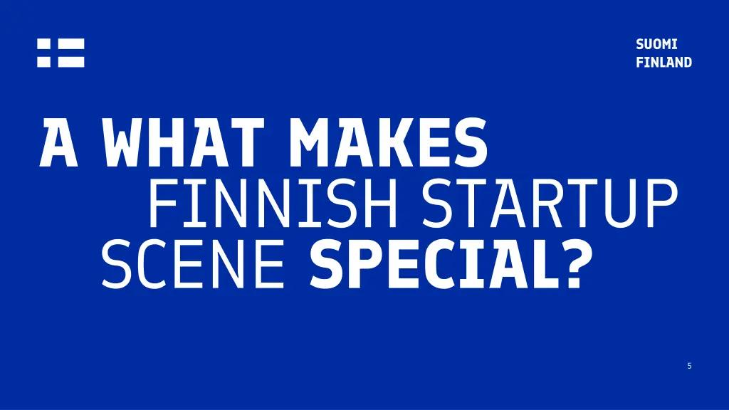 a what makes finnish startup scene special