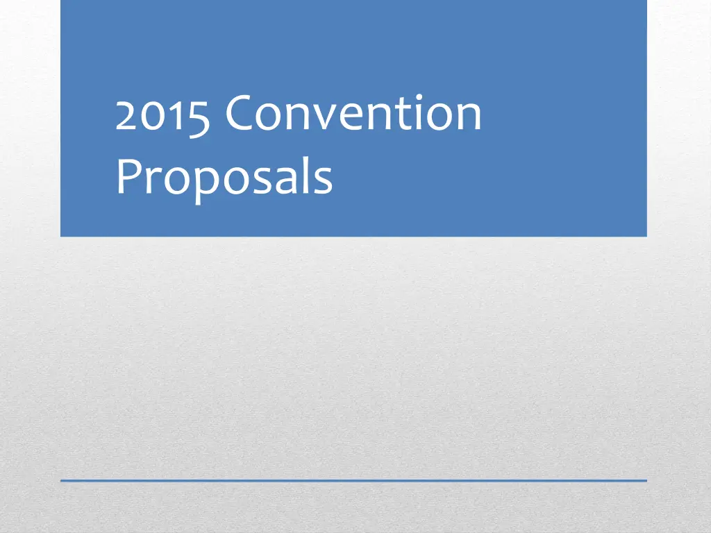 2015 convention proposals
