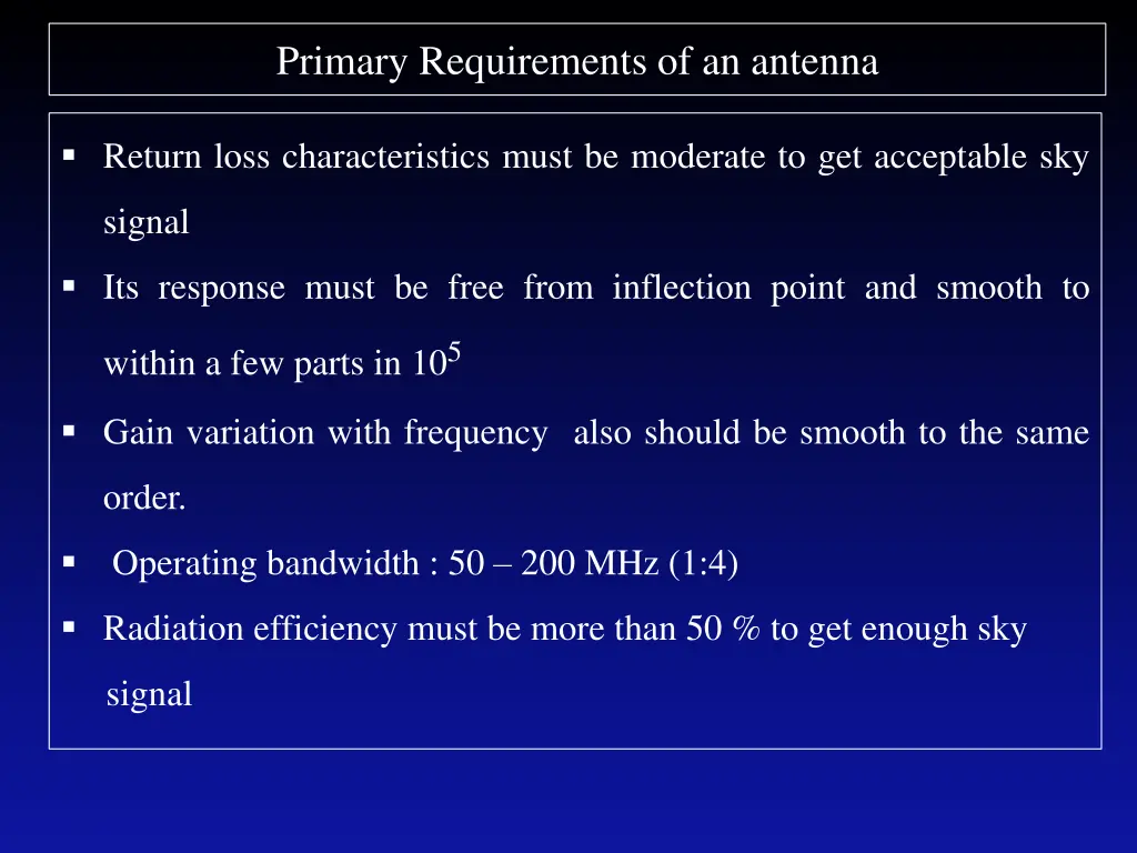 primary requirements of an antenna