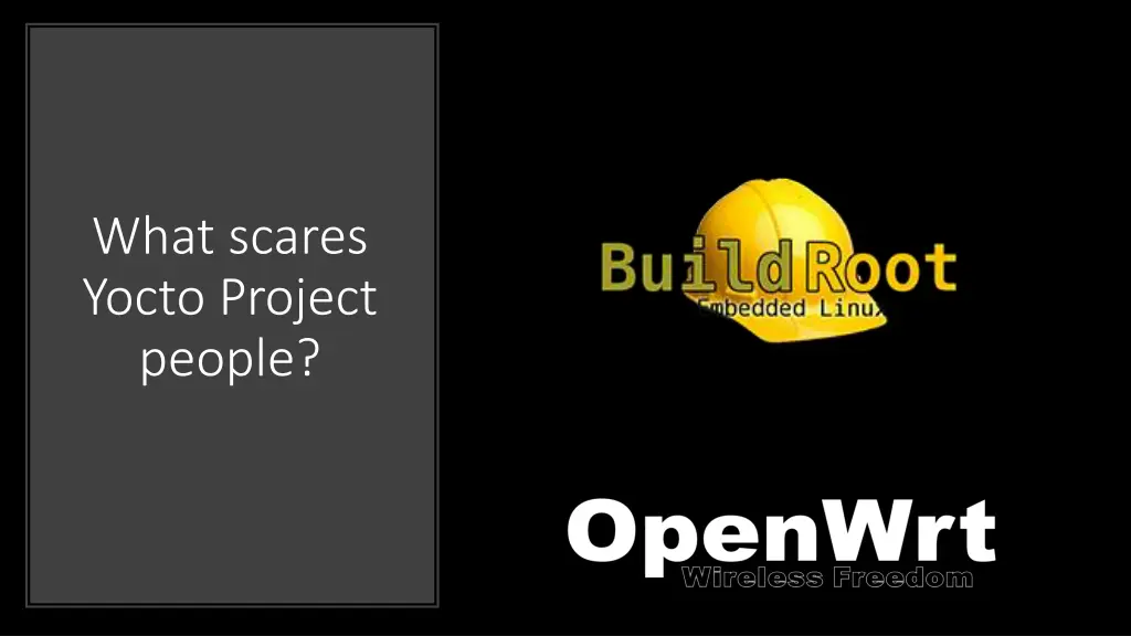 what scares yocto project people