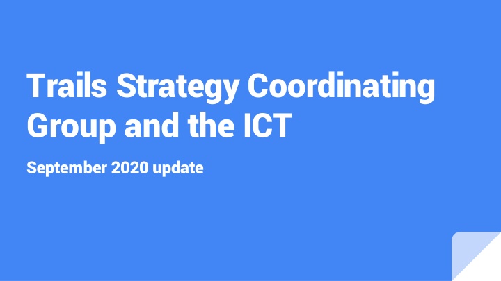 trails strategy coordinating group and the ict