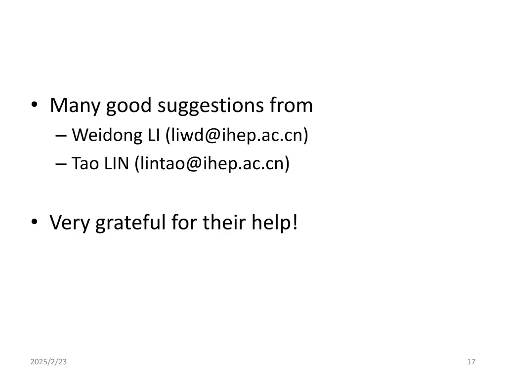 many good suggestions from weidong li liwd@ihep