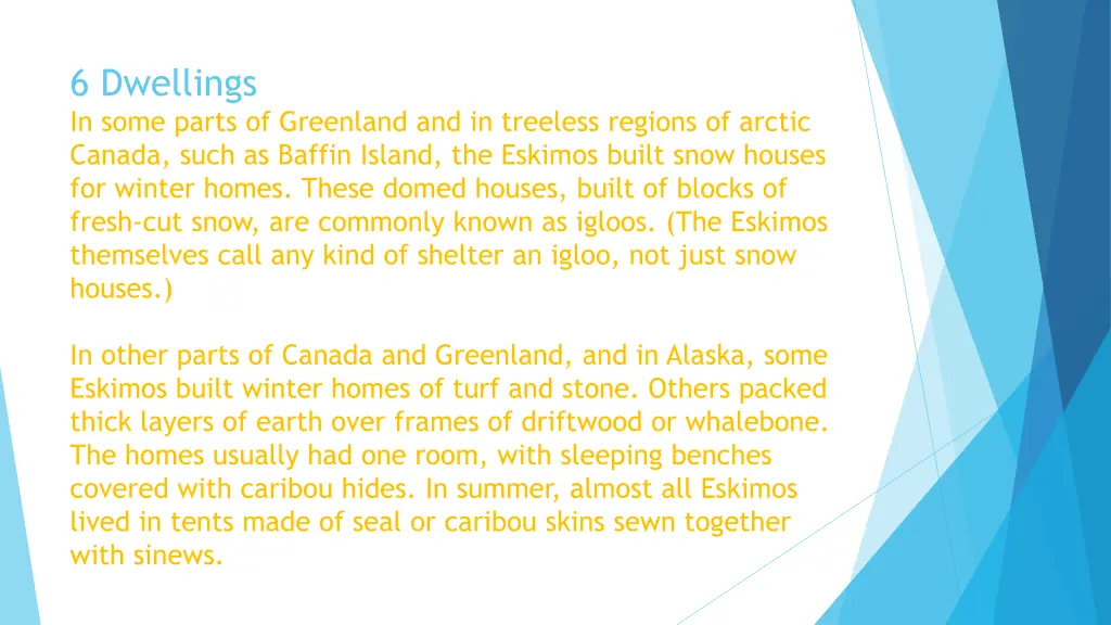 6 dwellings in some parts of greenland