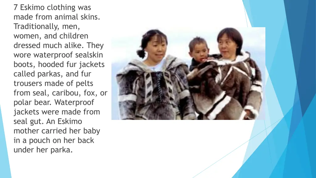 7 eskimo clothing was made from animal skins